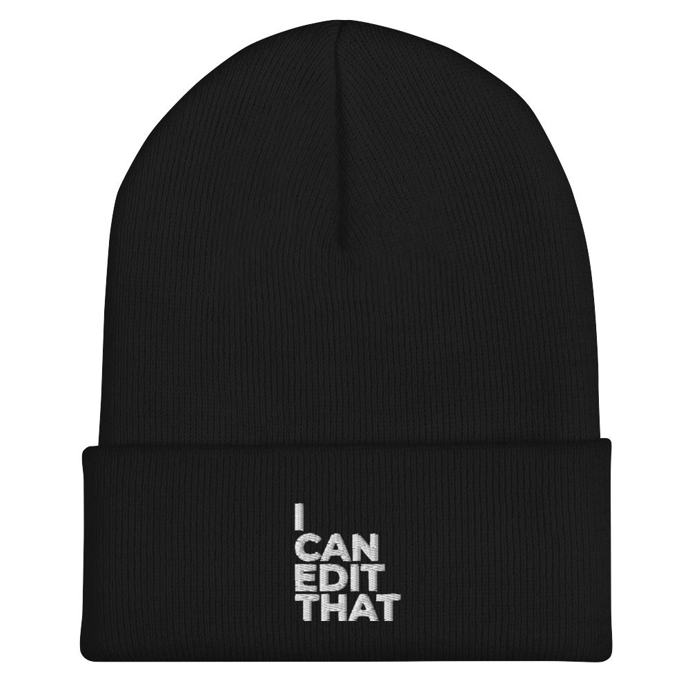 I CAN EDIT THAT - Cuffed Beanie