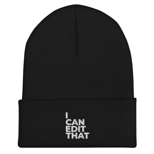 I CAN EDIT THAT - Cuffed Beanie