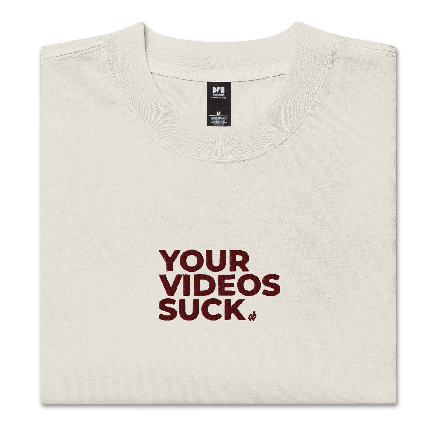 Your Videos Suck - Oversized Faded T-Shirt