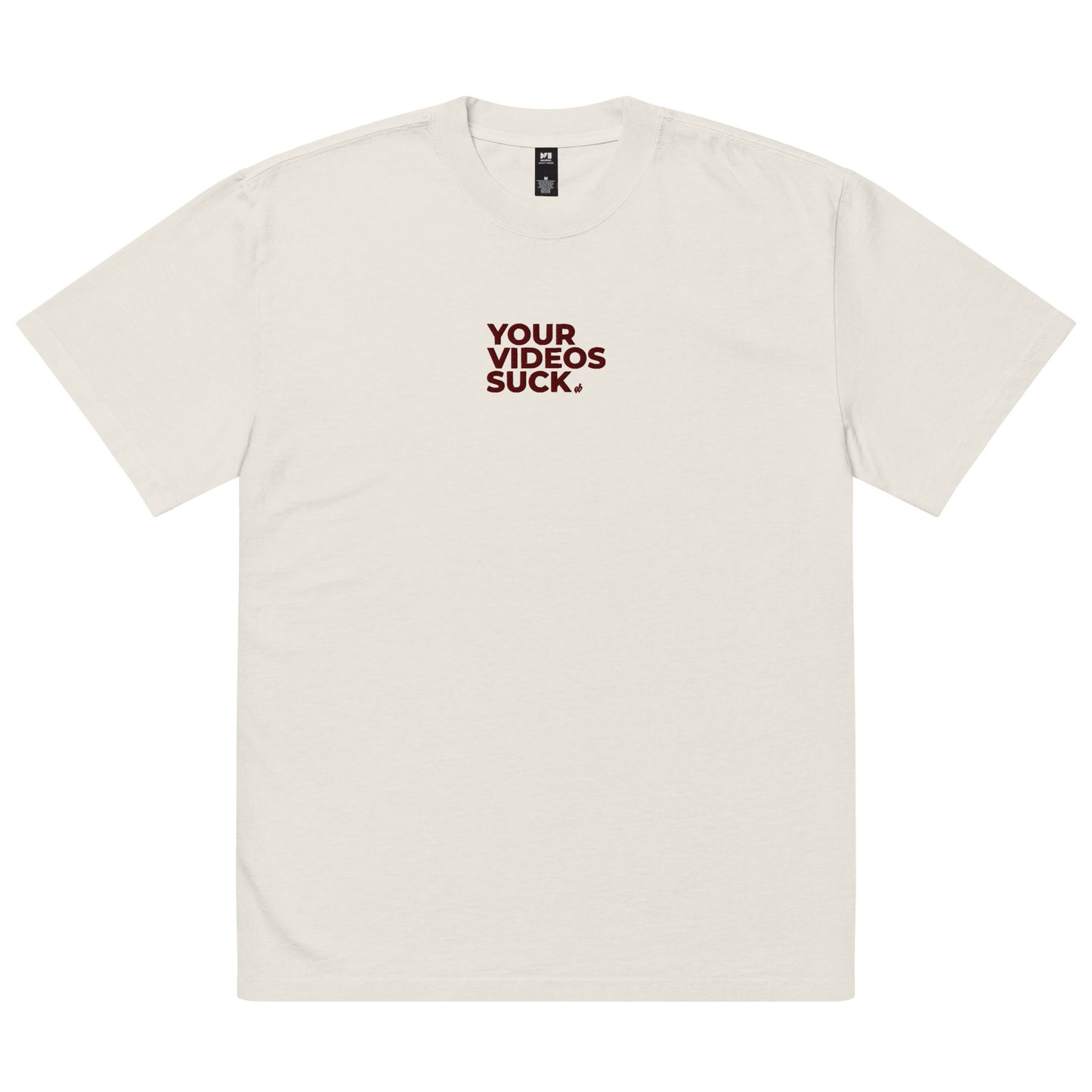 Your Videos Suck - Oversized Faded T-Shirt