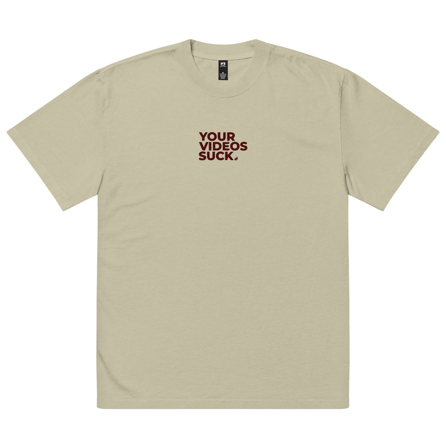 Your Videos Suck - Oversized Faded T-Shirt
