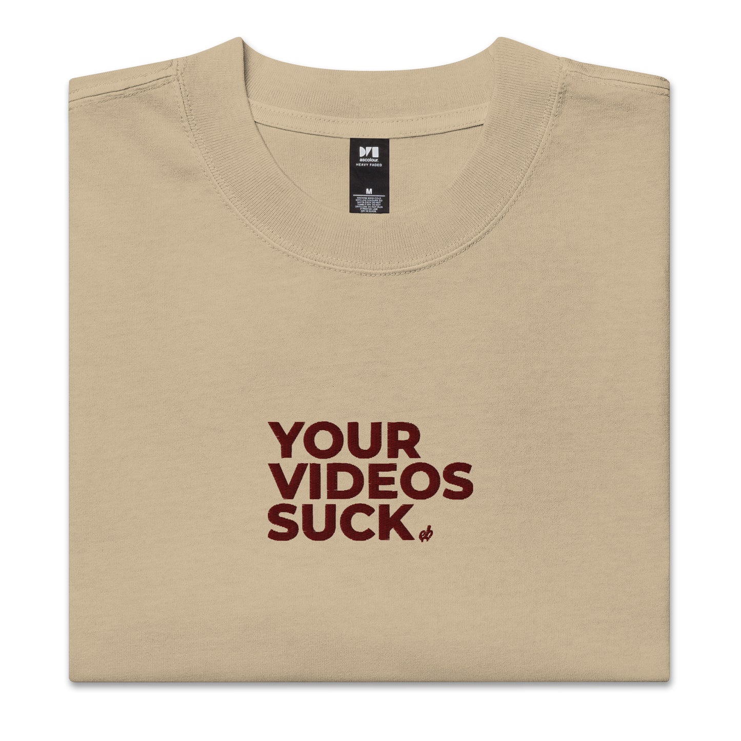 Your Videos Suck - Oversized Faded T-Shirt