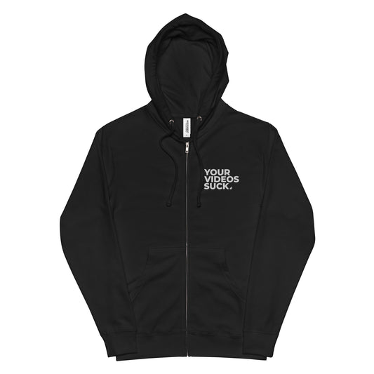 Your Videos Suck Zip Up Hoodie