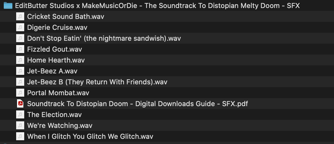 EditButter Studios x Make Music Or Die - The Soundtrack To Distopian Melty Doom - SFX